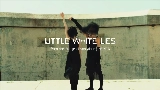 動画サムネイル LITTLE WHITE LIES