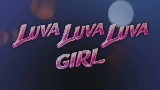 動画サムネイル LUVAGIRL