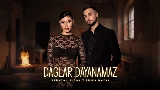 動画サムネイル Dağlar Dayanamaz