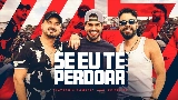 動画サムネイル Se Eu Te Perdoar - Ao Vivo