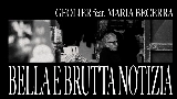 動画サムネイル BELLA E BRUTTA NOTIZIA (feat. Maria Becerra)