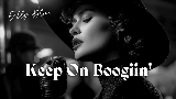 動画サムネイル Keep On Boogiin'
