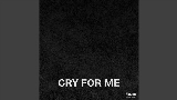動画サムネイル Cry For Me