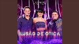 動画サムネイル Ilusão De Ótica - Ao Vivo