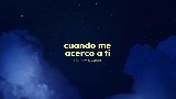 動画サムネイル Cuando Me Acerco A Ti