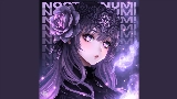 動画サムネイル NOCTORNUM! - Super Slowed
