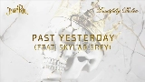 動画サムネイル Past Yesterday (with Skylar Grey)