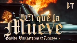 動画サムネイル EL QUE LA MUEVE
