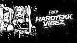 動画サムネイル HARDTEKK ViBEZ