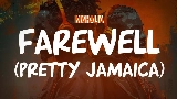 動画サムネイル Farewell (Pretty Jamaica)