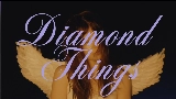 動画サムネイル Diamond Things