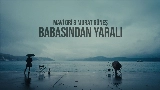 動画サムネイル Babasından Yaralı