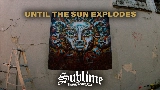 動画サムネイル Until The Sun Explodes