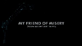 動画サムネイル My Friend of Misery - From Jason's Riff Tapes