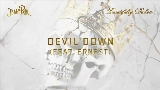 動画サムネイル Devil Down (with ERNEST)