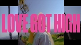 動画サムネイル Love Got High (with Kiinjo & Petite Meller)