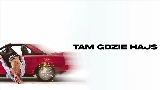 動画サムネイル TAM GDZIE HAJS