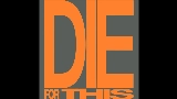 動画サムネイル Die For This