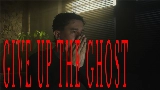 動画サムネイル Give Up The Ghost