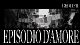動画サムネイル EPISODIO D'AMORE