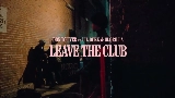 動画サムネイル Leave the Club