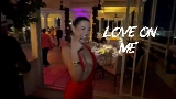 動画サムネイル Love On Me