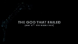 動画サムネイル The God That Failed - May 13th, 1991 Rough Mix