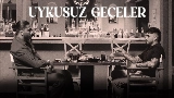 動画サムネイル Uykusuz Geceler