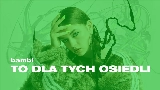 動画サムネイル TO DLA TYCH OSIEDLI