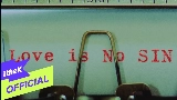動画サムネイル Love is No Sin