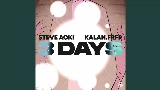 動画サムネイル 3 Days (ft. Kalan.FrFr) [Steve Aoki Hyro Energy Remix]