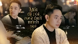 動画サムネイル Mất Đi Rồi Mới Biết Mình Sai