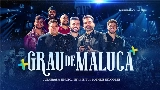 動画サムネイル Grau de Maluca - Ao Vivo