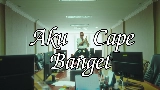 動画サムネイル Aku Cape Banget