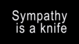 動画サムネイル Sympathy is a knife