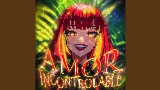 動画サムネイル AMOR INCONTROLABLE - EXTREME SLOWED