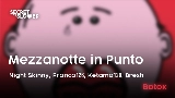 動画サムネイル Mezzanotte in Punto (con Franco126, Ketama126 & Bresh)