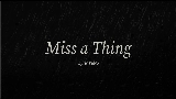 動画サムネイル Miss A Thing
