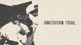 動画サムネイル American Trail