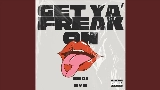 動画サムネイル Get Ya Freak On
