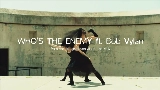 動画サムネイル WHO'S THE ENEMY