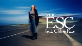 動画サムネイル ESC (feat. Chloe Kae)