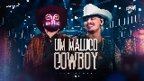 動画サムネイル Um Maluco Cowboy - Ao Vivo