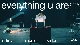 動画サムネイル everything u are