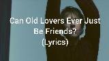 動画サムネイル Can Old Lovers Ever Just Be Friends?