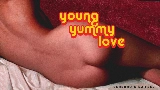 動画サムネイル Young Yummy Love