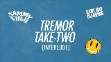 動画サムネイル Tremor Take-Two (Interlude)