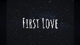 動画サムネイル First Love - Ashworth Remix