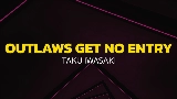 動画サムネイル Outlaws Get No Entry