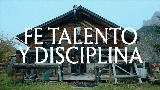 動画サムネイル Fe, Talento y Disciplina
